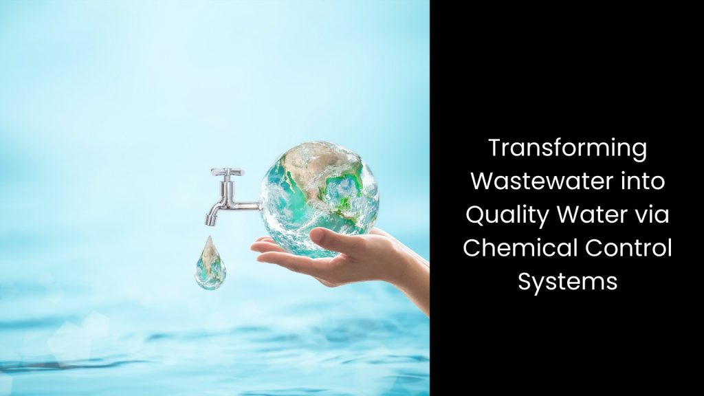 Benefits of Chemical Control Systems in Wastewater Industry