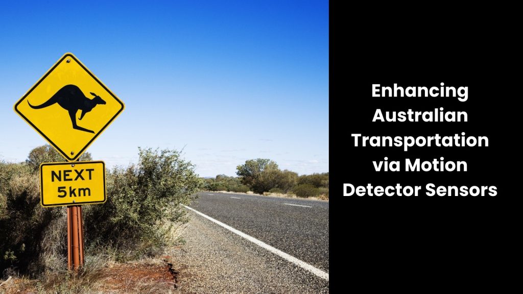 The Top Motion Detector Sensor Uses for Australian Transportation