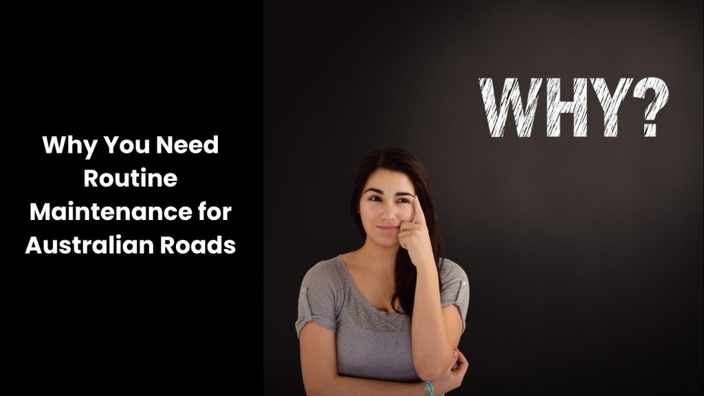 The Power of Routine Maintenance for Australian Roads