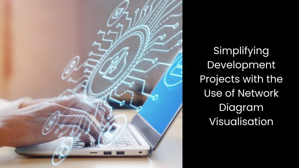 simplify-plans-development-projects-use-network-diagram-data-visualisation-tigernix-australia