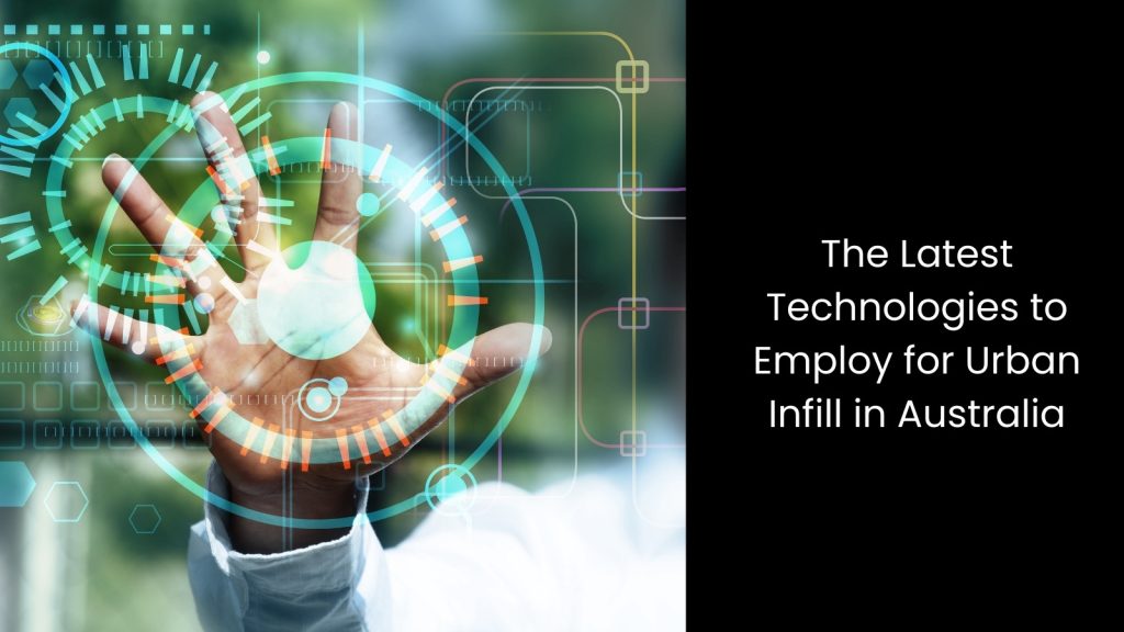 Technologies to Employ for Urban Infill in Australia