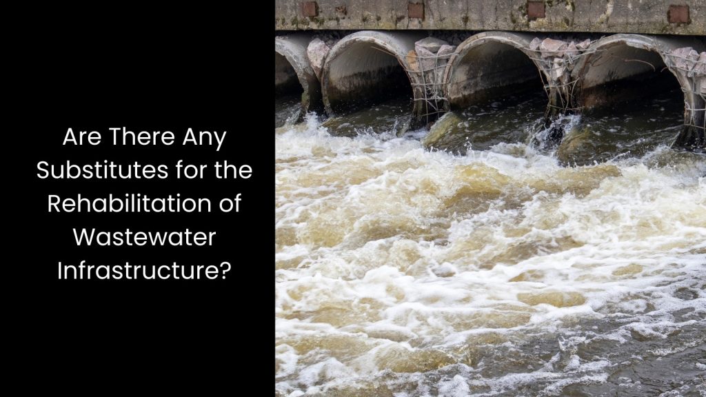 When to Rehabilitate Old Wastewater Infrastructure