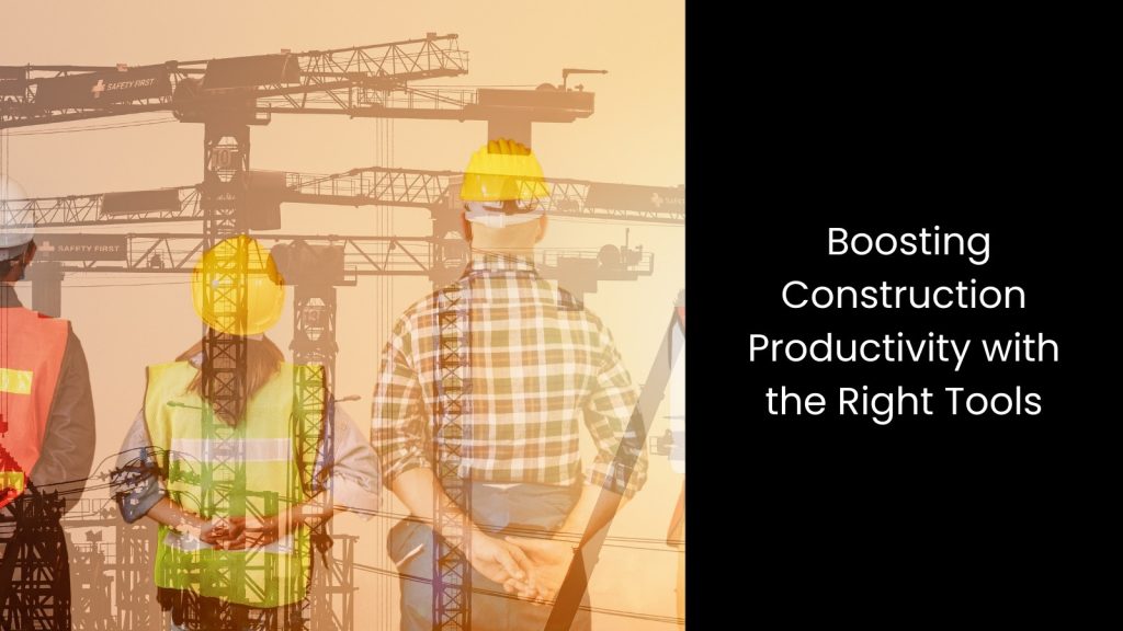 Key Strategies to Boost Productivity in Construction