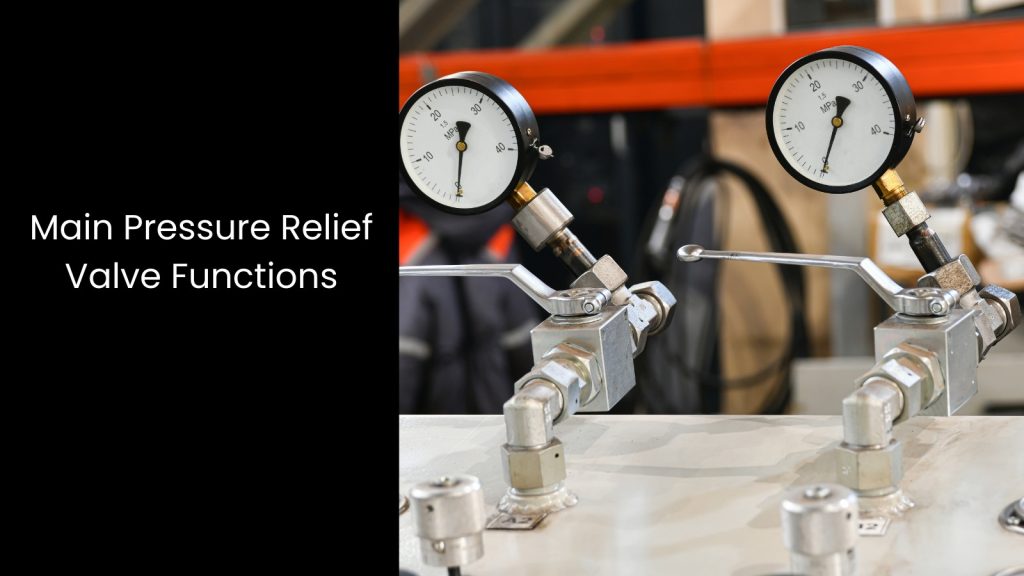 Pressure Relief Valve & Its Basic Function