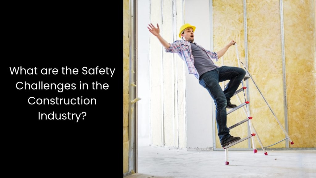 How to Tackle Safety Challenges in the Construction Industry