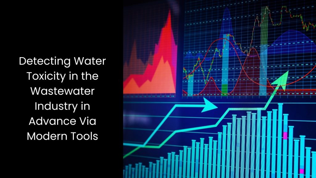 Why Water Toxicity is a Growing Concern for the Wastewater Industry