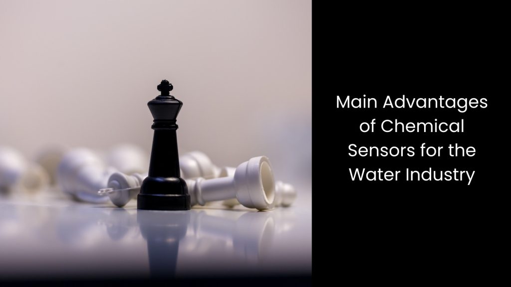 Advantages of Chemical Sensors for the Water Industry