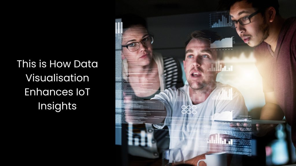 What is Data Visualisation in IoT?