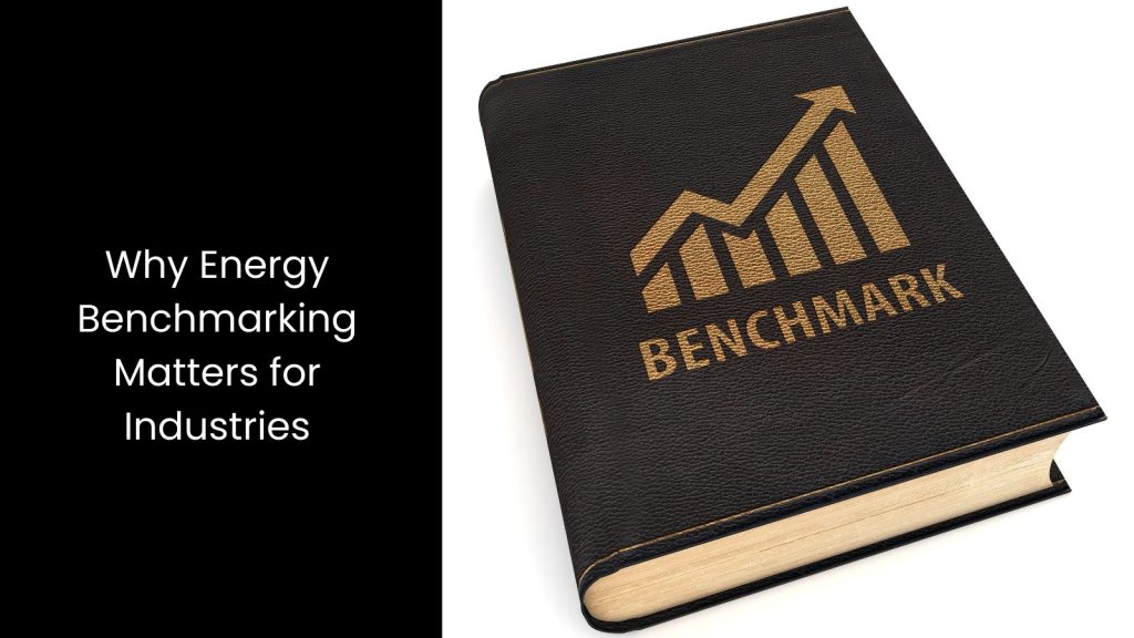 Importance of Energy Benchmarking for Industries