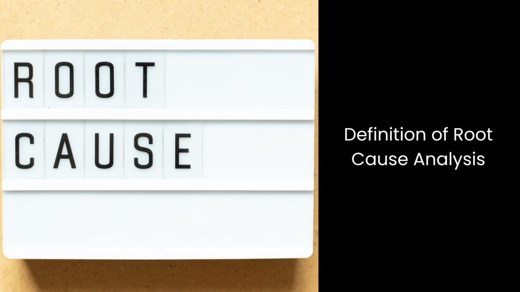 What is Root Cause Analysis