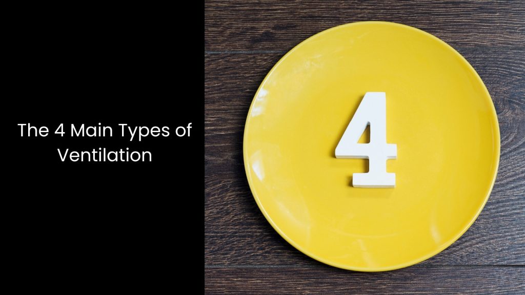 What are the Four Types of Ventilation