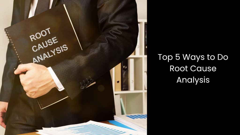 What is Root Cause Analysis
