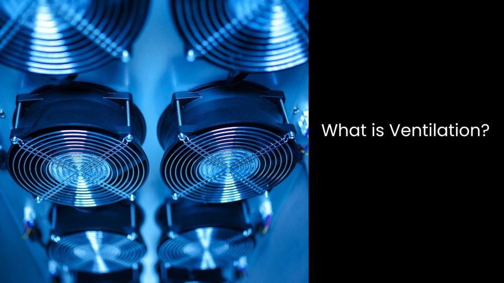 What are the Four Types of Ventilation