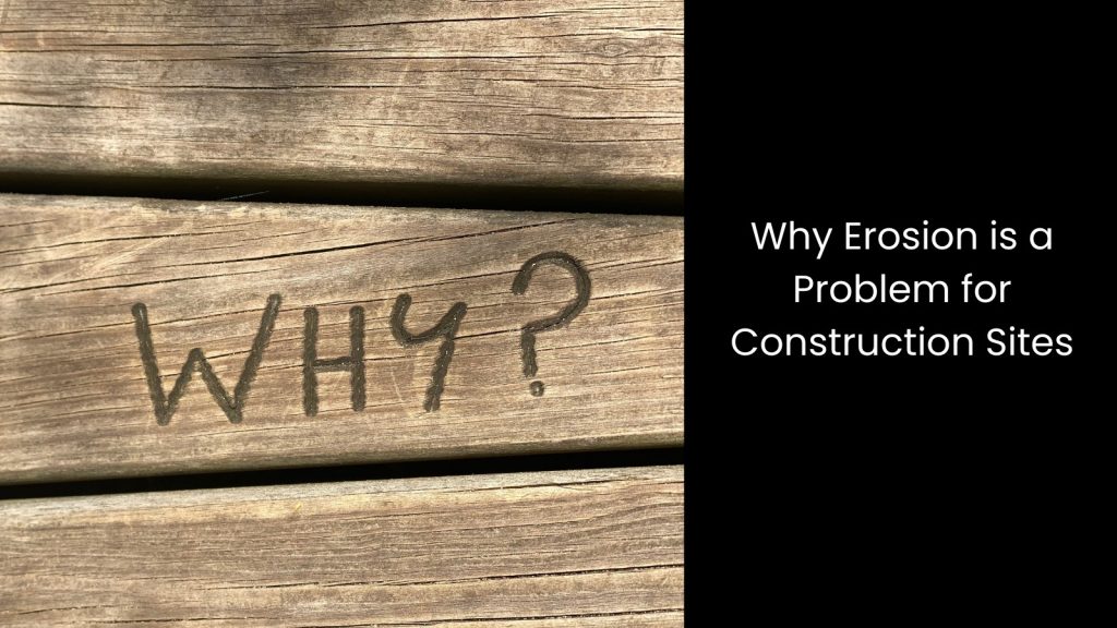 How to Prevent Soil Erosion on a Construction Site