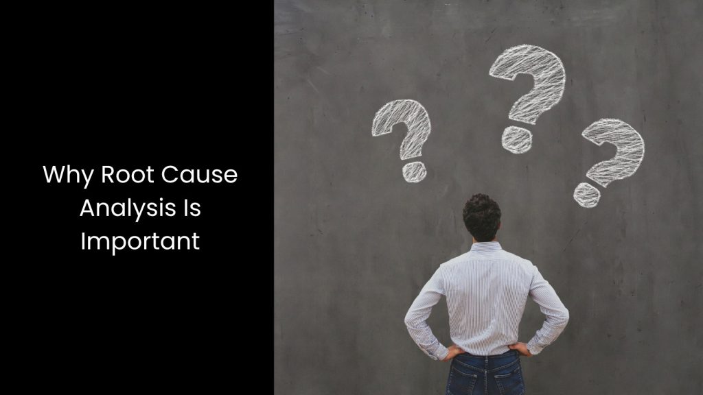 What is Root Cause Analysis