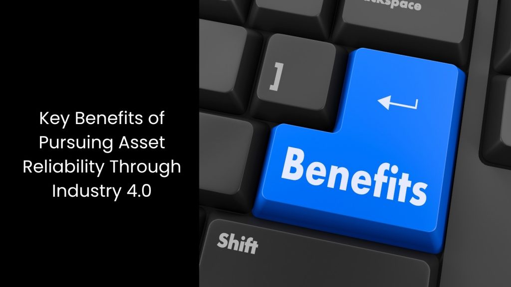 Making Path for Asset Reliability in the Age of Industry 4.0