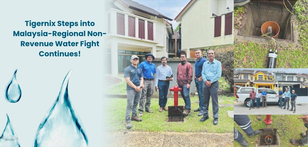 Tigernix Steps into Malaysia-Regional Non-Revenue Water Fight Continues!